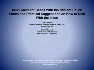 Dealing With Insufficient Policy Limits in Multi-Claimant Cases