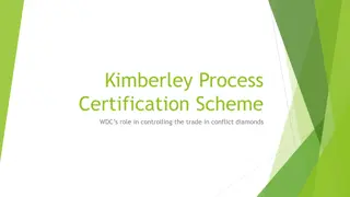 Kimberley Process Certification Scheme: Controlling the Diamond Trade