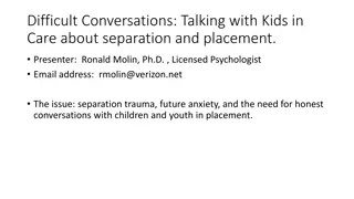 Helping Kids Understand Separation and Placement: Honest Conversations