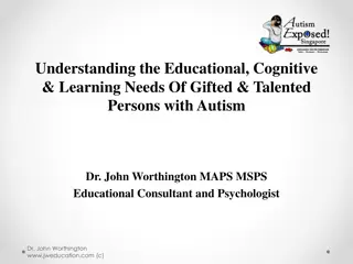 Understanding the Educational, Cognitive, and Learning Needs of Gifted and Talented Individuals with Autism