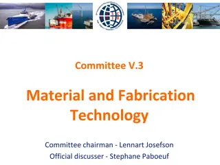 Ship and Offshore Material Technology Committee Overview