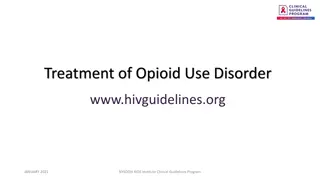 Evidence-Based Treatment Guidelines for Opioid Use Disorder