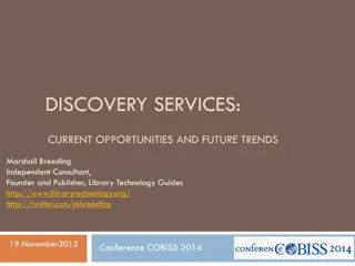 Opportunities and Future Trends in Library Discovery Services