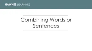 Effective Strategies for Combining Words and Sentences