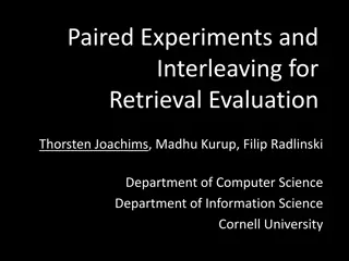 Interleaving for Retrieval Evaluation - Paired Experiments Study