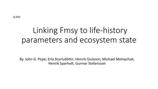 Understanding The Link Between Life History Parameters and Ecosystem State in Fisheries Modeling