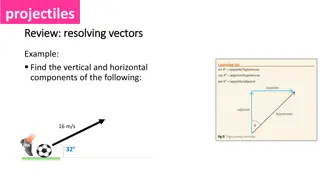 Understanding Projectiles and Resolving Vectors in Mechanics