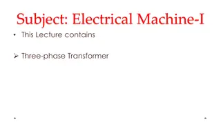 Electrical Machine-I: Three-phase Transformer Lecture Insights
