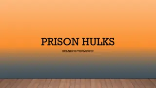 History of Prison Hulks: Transportation and Hard Labor in British Prisons