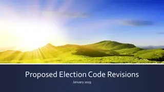 Proposed Election Code Revisions January 2019 Overview