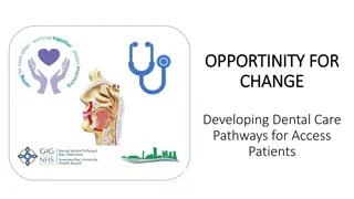 Developing Dental Care Pathways for Access Patients