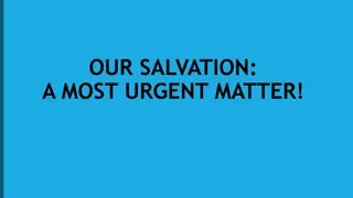 Urgency of Our Salvation: A Spiritual Reflection