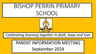 Bishop Perrin Primary School - Parent Information Meeting & School Updates
