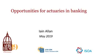 Actuarial Opportunities in Banking and Insurance Industry