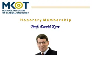 Prof. David Kerr - Honorary Membership and Distinguished Career in Oncology and Pharmacology