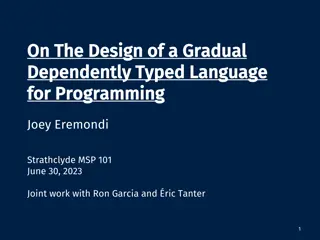Gradual Dependent Type Programming: Language Design Goals and Challenges