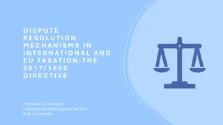 EU Tax Dispute Resolution Mechanisms: Unravelling the 2017 Directive
