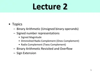 Binary Arithmetic and Number Representations