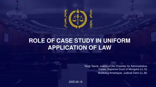 Importance of Case Study in Ensuring Uniform Application of Law