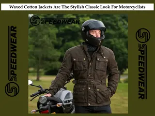 Waxed Cotton Jackets Are The Stylish Classic Look For Motorcyclists