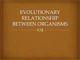 Understanding Evolutionary Relationships Between Organisms
