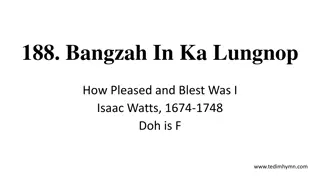 Isaac Watts: Bangzah In Ka Lungnop Hymn