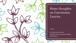 Insights on Carcinoma Larynx Anatomy and Behavior