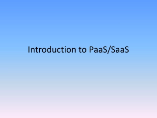 Introduction to PaaS/SaaS