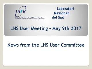 Highlights from LNS User Committee Meeting