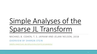 Sparse JL Transform Analyses Overview
