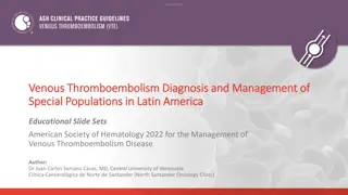 Venous Thromboembolism Diagnosis and Management in Latin America: ASH 2022 Educational Slide Sets