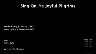 Sing On, Ye Joyful Pilgrims Choir Presentation