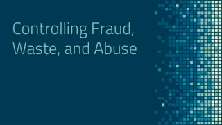 Controlling Fraud, Waste, and Abuse in Healthcare