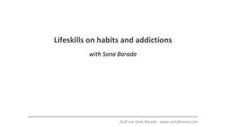 Understanding Addictions and Habits by Dott.ssa Sana Barada