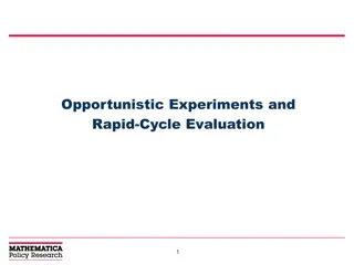 Opportunistic Experiments and Rapid-Cycle Evaluation in Program Development