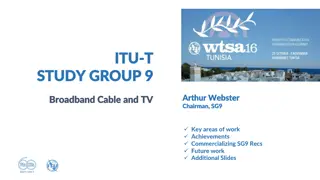 Broadband Cable TV Study Group 9 Achievements