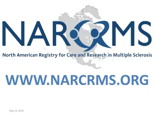 North American Registry for Care and Research in MS Overview