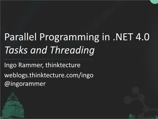 Parallel Programming in .NET 4.0 Tasks and Threading with Ingo Rammer