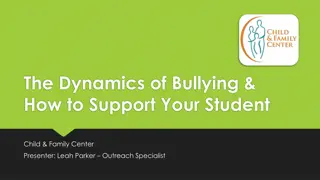 Understanding Bullying Dynamics and Supporting Students