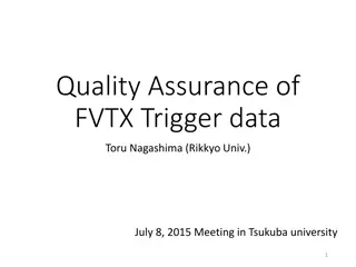 Quality Assurance of FVTX Trigger Data Investigation