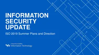 Information Security Update - Summer 2019 Plans & Direction