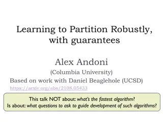 Learning to Partition Robustly with Guarantees: Insights on Algorithm Development