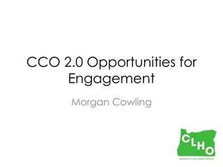 Engagement Opportunities and CCO 2.0 Overview