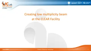 Creating Low Multiplicity Beam at CLEAR Facility June 2025