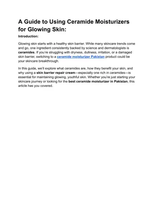 A Guide to Using Ceramide Moisturizers for Glowing Skin