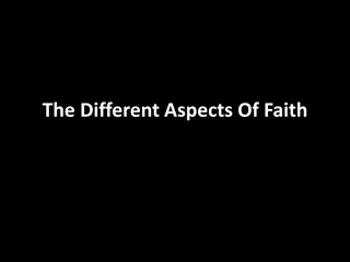 Understanding the Different Aspects of Faith Through Biblical Verses