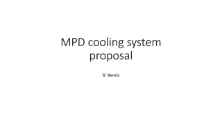 MPD Cooling System Proposals Analysis