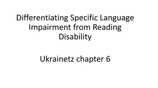 Differentiating Specific Language Impairment from Reading Disability