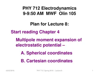 Electrodynamics Lecture 8: Multipole Moment Expansion