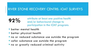 Positive Impacts of iOAT Program at River Stone Recovery Centre